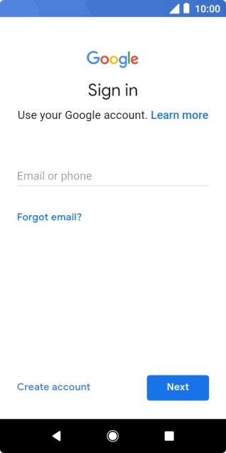 If you don't have a Google account, press Create account and follow the instructions on the screen to create an account. If you don't have a Google account, press Create account and follow the instructions on the screen to create an account.