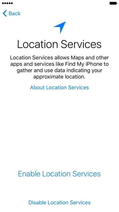 Press Enable Location Services to turn on the function. Press Enable Location Services to turn on the function.