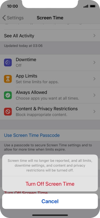 Press Turn Off Screen Time. Press Turn Off Screen Time.