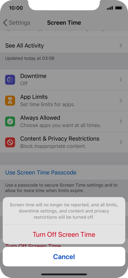 Press Turn Off Screen Time. Press Turn Off Screen Time.