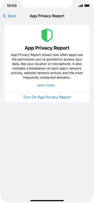 Press Turn On App Privacy Report to turn on the function. Press Turn On App Privacy Report to turn on the function.