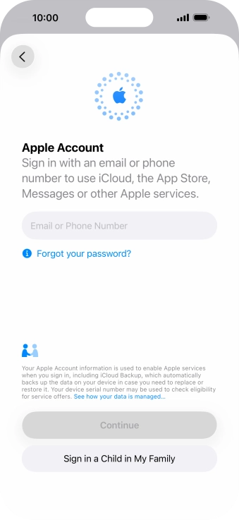 Press Email or Phone Number and key in the username for your Apple Account. Press Email or Phone Number and key in the username for your Apple Account.