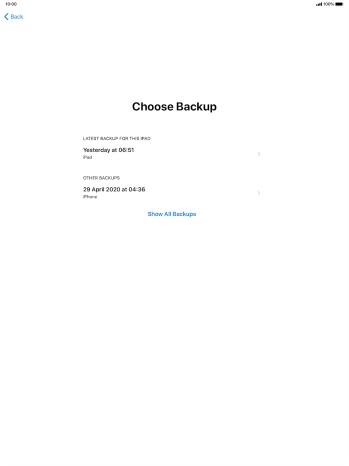 Press the required backup and your tablet restores the content of the selected backup. Subsequently, follow the instructions on the screen to set up your tablet and prepare it for use. Press the required backup and your tablet restores the content of the selected backup. Subsequently, follow the instructions on the screen to set up your tablet and prepare it for use.