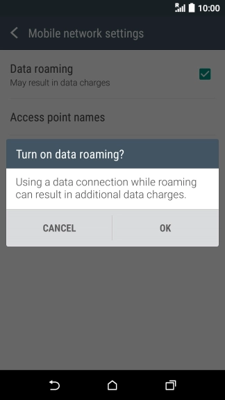 If you turn on data roaming, press OK. If you turn on data roaming, press OK.