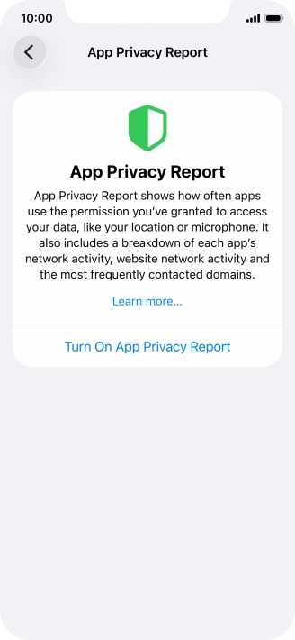 Press Turn On App Privacy Report to turn on the function. Press Turn On App Privacy Report to turn on the function.