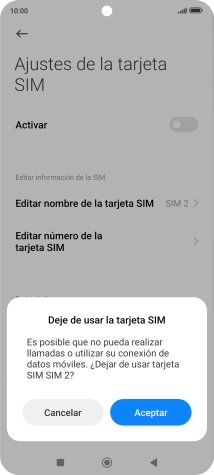 Si desactivas el uso de la tarjeta SIM, pulsa Aceptar. Si desactivas el uso de la tarjeta SIM, pulsa Aceptar.