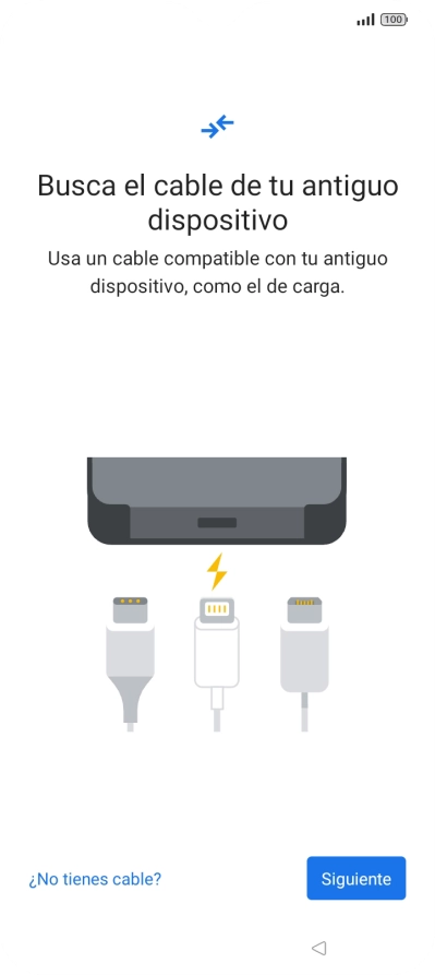 Si tienes un cable que pueda conectar ambos teléfonos, inserta el cable y sigue las instrucciones de la pantalla para transferir contenido a tu teléfono. Si no tienes un cable, pulsa ¿No tienes cable?. Si tienes un cable que pueda conectar ambos teléfonos, inserta el cable y sigue las instrucciones de la pantalla para transferir contenido a tu teléfono. Si no tienes un cable, pulsa ¿No tienes cable?.