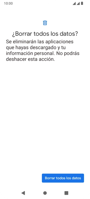 Pulsa Borrar todos los datos. Espera unos instantes mientras el teléfono restablece la configuración predeterminada. Sigue las indicaciones de la pantalla para configurar el teléfono y dejarlo listo para su uso. Pulsa Borrar todos los datos. Espera unos instantes mientras el teléfono restablece la configuración predeterminada. Sigue las indicaciones de la pantalla para configurar el teléfono y dejarlo listo para su uso.