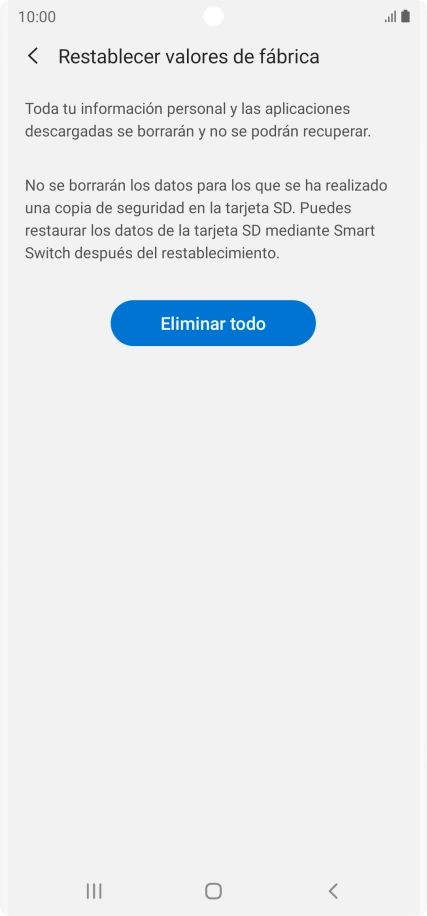 Pulsa Eliminar todo. Espera unos instantes mientras el teléfono restablece la configuración predeterminada. Sigue las indicaciones de la pantalla para configurar el teléfono y dejarlo listo para su uso. Pulsa Eliminar todo. Espera unos instantes mientras el teléfono restablece la configuración predeterminada. Sigue las indicaciones de la pantalla para configurar el teléfono y dejarlo listo para su uso.