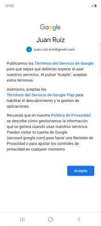 Pulsa Acepto y sigue las indicaciones de la pantalla para seleccionar los ajustes de tu cuenta de Google. Pulsa Acepto y sigue las indicaciones de la pantalla para seleccionar los ajustes de tu cuenta de Google.