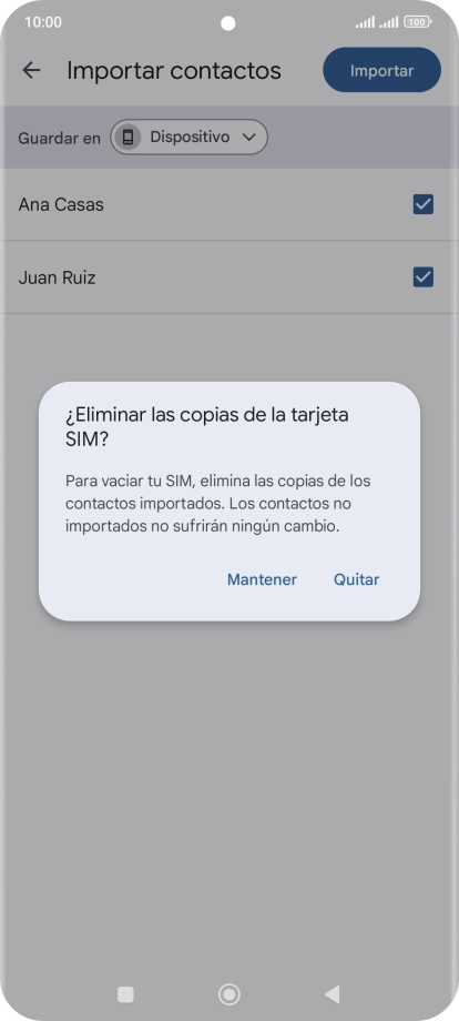 Si deseas conservar los contactos importados en la tarjeta SIM, pulsa Mantener. Si deseas conservar los contactos importados en la tarjeta SIM, pulsa Mantener.