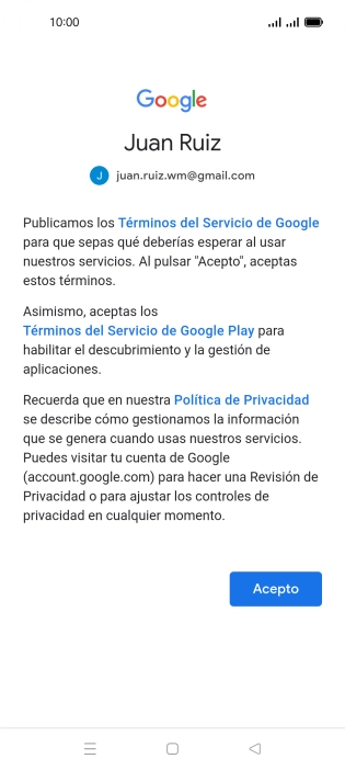Pulsa Acepto y sigue las indicaciones de la pantalla para seleccionar los ajustes de tu cuenta de Google. Pulsa Acepto y sigue las indicaciones de la pantalla para seleccionar los ajustes de tu cuenta de Google.