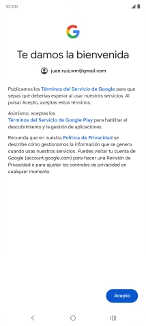 Pulsa Acepto y sigue las indicaciones de la pantalla para seleccionar los ajustes de tu cuenta de Google. Pulsa Acepto y sigue las indicaciones de la pantalla para seleccionar los ajustes de tu cuenta de Google.