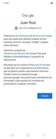 Pulsa Acepto y sigue las indicaciones de la pantalla para seleccionar los ajustes de tu cuenta de Google. Pulsa Acepto y sigue las indicaciones de la pantalla para seleccionar los ajustes de tu cuenta de Google.