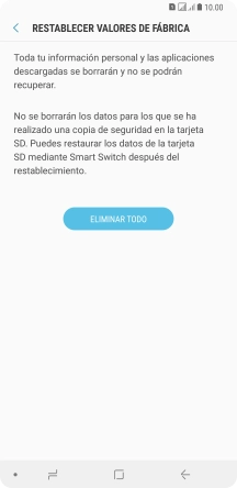 Pulsa ELIMINAR TODO. Espera unos instantes mientras el teléfono restablece la configuración predeterminada. Sigue las indicaciones de la pantalla para configurar el teléfono y dejarlo listo para su uso. Pulsa ELIMINAR TODO. Espera unos instantes mientras el teléfono restablece la configuración predeterminada. Sigue las indicaciones de la pantalla para configurar el teléfono y dejarlo listo para su uso.