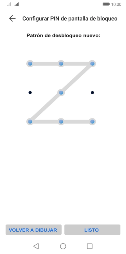 Desliza el dedo por la pantalla para unir por lo menos cuatro puntos y pulsa LISTO. Desliza el dedo por la pantalla para unir por lo menos cuatro puntos y pulsa LISTO.