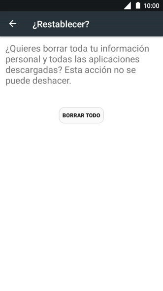 Pulsa BORRAR TODO. Espera unos instantes mientras el teléfono restablece la configuración predeterminada. Sigue las indicaciones de la pantalla para configurar el teléfono y dejarlo listo para su uso. Pulsa BORRAR TODO. Espera unos instantes mientras el teléfono restablece la configuración predeterminada. Sigue las indicaciones de la pantalla para configurar el teléfono y dejarlo listo para su uso.