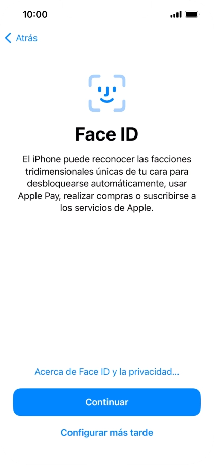 Sigue las indicaciones de la pantalla para activar el uso del reconocimiento facial (Face ID) o pulsa Configurar más tarde. Sigue las indicaciones de la pantalla para activar el uso del reconocimiento facial (Face ID) o pulsa Configurar más tarde.