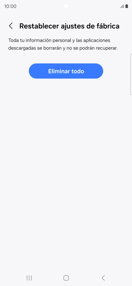 Pulsa Eliminar todo. Espera unos instantes mientras el teléfono restablece la configuración predeterminada. Sigue las indicaciones de la pantalla para configurar el teléfono y dejarlo listo para su uso. Pulsa Eliminar todo. Espera unos instantes mientras el teléfono restablece la configuración predeterminada. Sigue las indicaciones de la pantalla para configurar el teléfono y dejarlo listo para su uso.