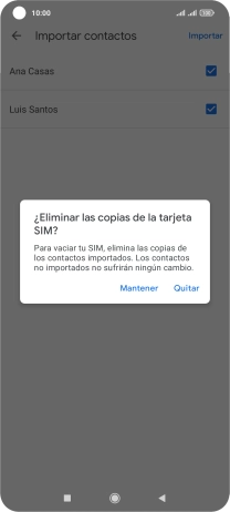 Si deseas conservar los contactos existentes de la tarjeta SIM, pulsa Mantener. Si deseas conservar los contactos existentes de la tarjeta SIM, pulsa Mantener.