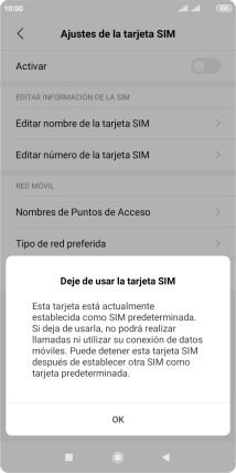 Si desactivas el uso de la tarjeta SIM, pulsa OK. Si desactivas el uso de la tarjeta SIM, pulsa OK.