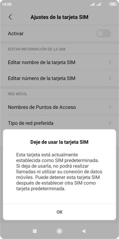 Si desactivas el uso de la tarjeta SIM, pulsa OK. Si desactivas el uso de la tarjeta SIM, pulsa OK.