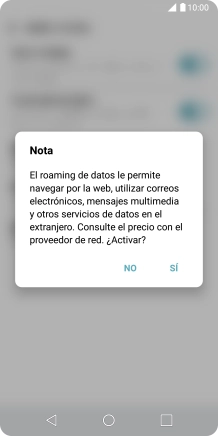 Si el roaming de datos está activado, pulsa SÍ. Si el roaming de datos está activado, pulsa SÍ.