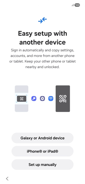 Press the required setting to transfer content from another device or press Set up manually. Press the required setting to transfer content from another device or press Set up manually.