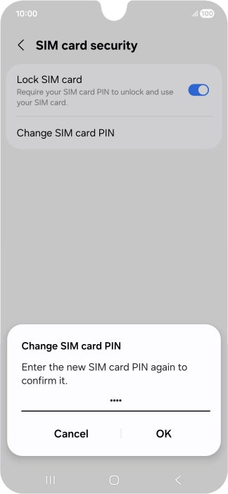Key in the new PIN again and press OK. Key in the new PIN again and press OK.