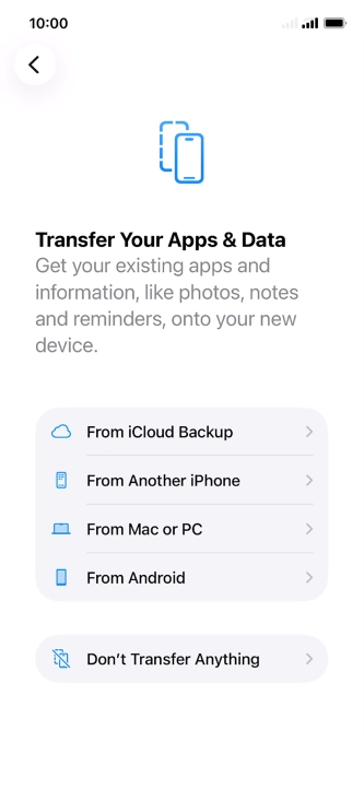 Press Don't Transfer Anything and follow the instructions on the screen to finish the activation. Press Don't Transfer Anything and follow the instructions on the screen to finish the activation.