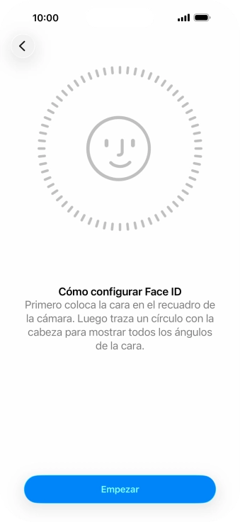 Pulsa Empezar y sigue las indicaciones de la pantalla para crear un código de seguridad con la función de reconocimiento facial (Face ID). Pulsa Empezar y sigue las indicaciones de la pantalla para crear un código de seguridad con la función de reconocimiento facial (Face ID).