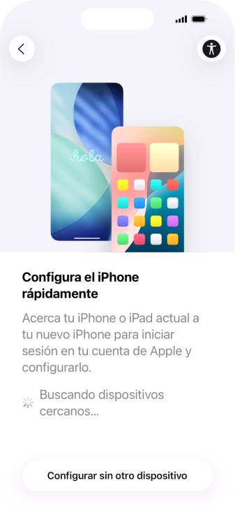 Sigue las indicaciones de la pantalla para transferir contenido de otro dispositivo iOS11 o con una versión más reciente o pulsa Configurar sin otro dispositivo. Sigue las indicaciones de la pantalla para transferir contenido de otro dispositivo iOS11 o con una versión más reciente o pulsa Configurar sin otro dispositivo.