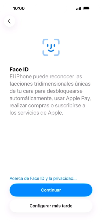 Sigue las indicaciones de la pantalla para activar el uso del reconocimiento facial (Face ID) o pulsa Configurar más tarde. Sigue las indicaciones de la pantalla para activar el uso del reconocimiento facial (Face ID) o pulsa Configurar más tarde.