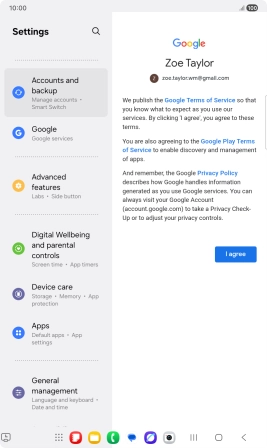 Press I agree and follow the instructions on the screen to select settings for your Google account. Press I agree and follow the instructions on the screen to select settings for your Google account.