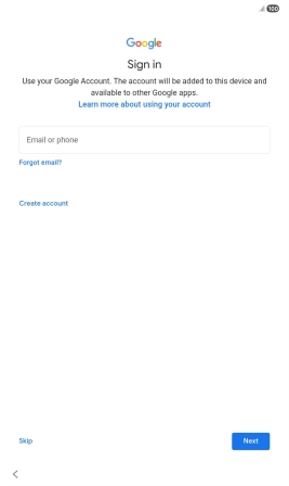 Press Email or phone and key in the username for your Google account. Press Email or phone and key in the username for your Google account.