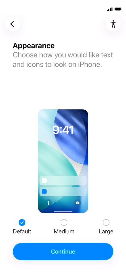 Select the required text and icon size on your phone and press Continue. Select the required text and icon size on your phone and press Continue.