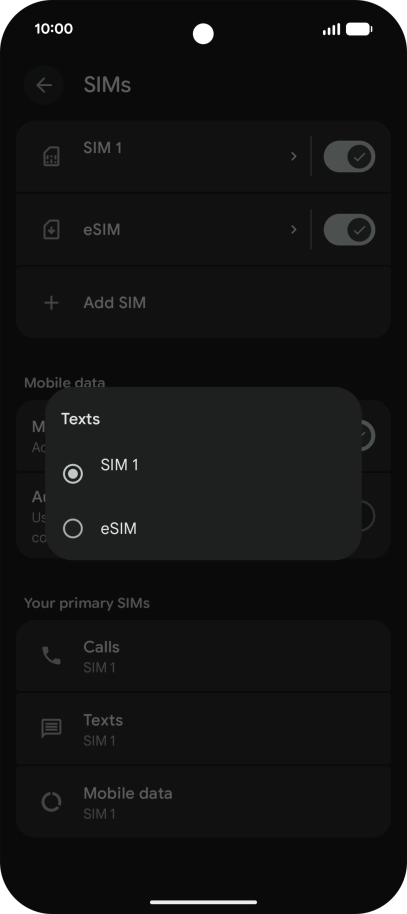 Press the required SIM. Press the required SIM.