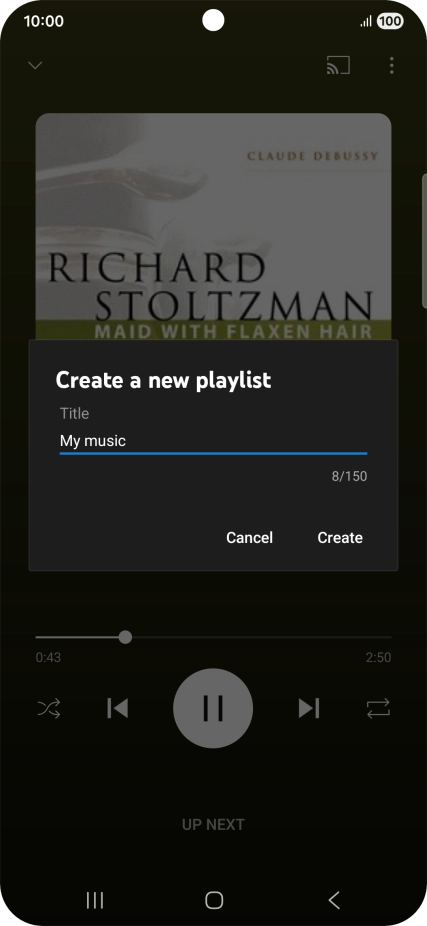 Key in a name for the playlist and press Create. Key in a name for the playlist and press Create.