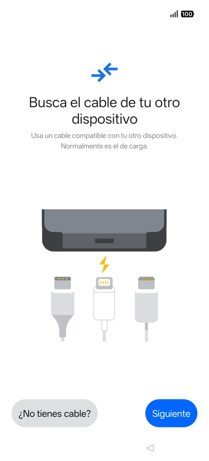 Si tienes un cable que pueda conectar ambos teléfonos, inserta el cable y sigue las instrucciones de la pantalla para transferir contenido a tu teléfono. Si no tienes un cable, pulsa ¿No tienes cable?. Si tienes un cable que pueda conectar ambos teléfonos, inserta el cable y sigue las instrucciones de la pantalla para transferir contenido a tu teléfono. Si no tienes un cable, pulsa ¿No tienes cable?.