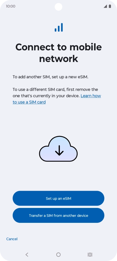 Press Set up an eSIM. Press Set up an eSIM.