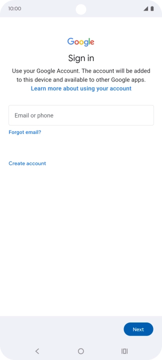 If you don't have a Google account, press Create account and follow the instructions on the screen to create an account. If you don't have a Google account, press Create account and follow the instructions on the screen to create an account.