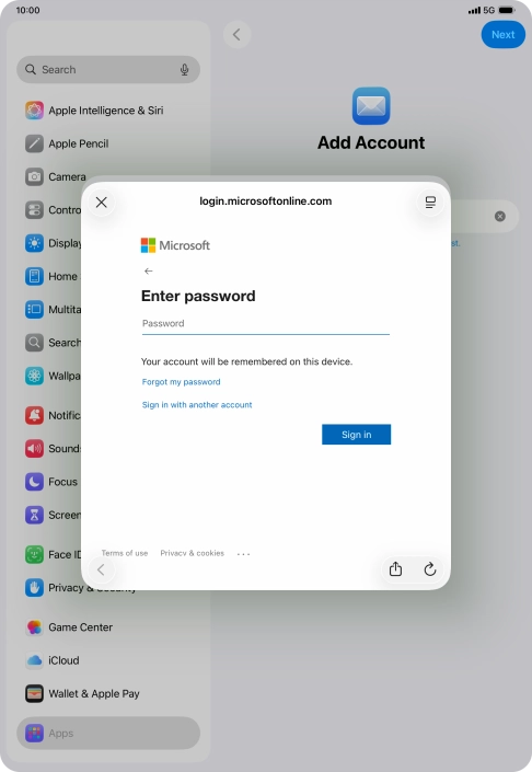 Press Password and key in the password for your email account. Press Password and key in the password for your email account.