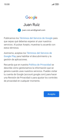Pulsa Acepto y sigue las indicaciones de la pantalla para seleccionar los ajustes de tu cuenta de Google. Pulsa Acepto y sigue las indicaciones de la pantalla para seleccionar los ajustes de tu cuenta de Google.