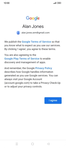 Press I agree and follow the instructions on the screen to select settings for your Google account.
