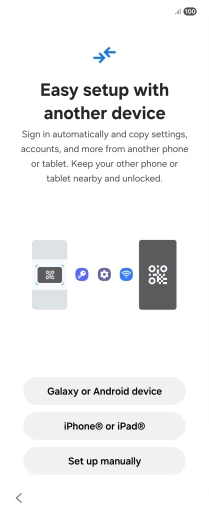 Press the required setting to transfer content from another device or press Set up manually.