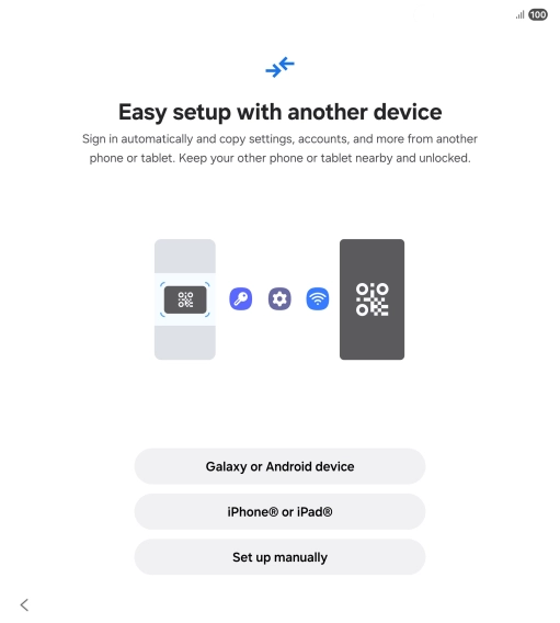 Press the required setting to transfer content from another device or press Set up manually.