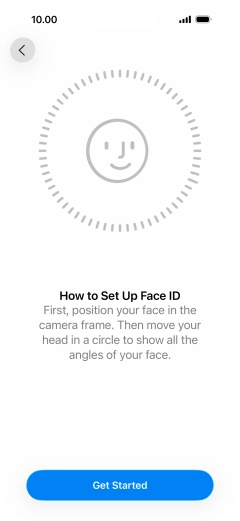 Press Get Started and follow the instructions on the screen to set up Face ID.