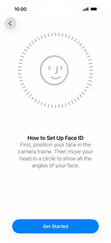 Press Get Started and follow the instructions on the screen to set up Face ID.