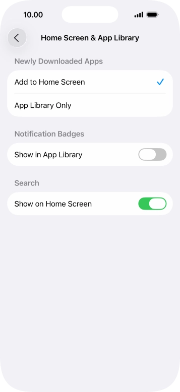 To add new downloaded apps to both the home screen and App Library, press Add to Home Screen.