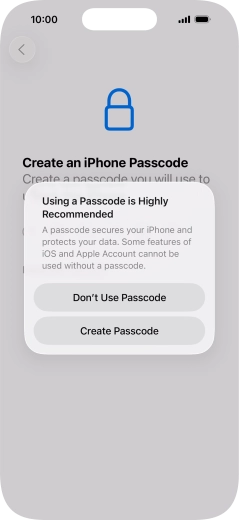 If you turn off the function, press Don't Use Passcode.
